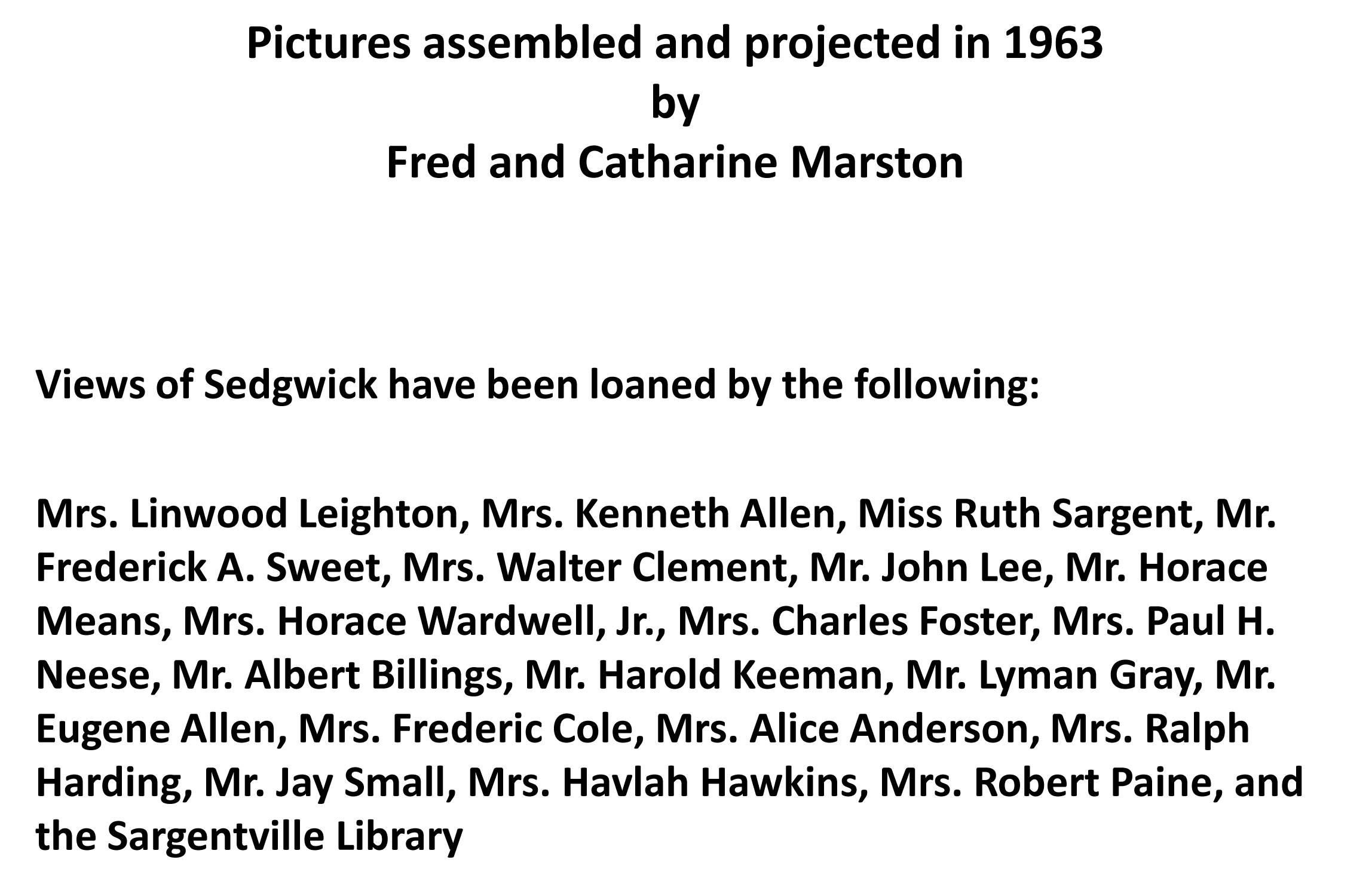 Pictures assembled and projected in 1963 by Fred and Catharine Marston