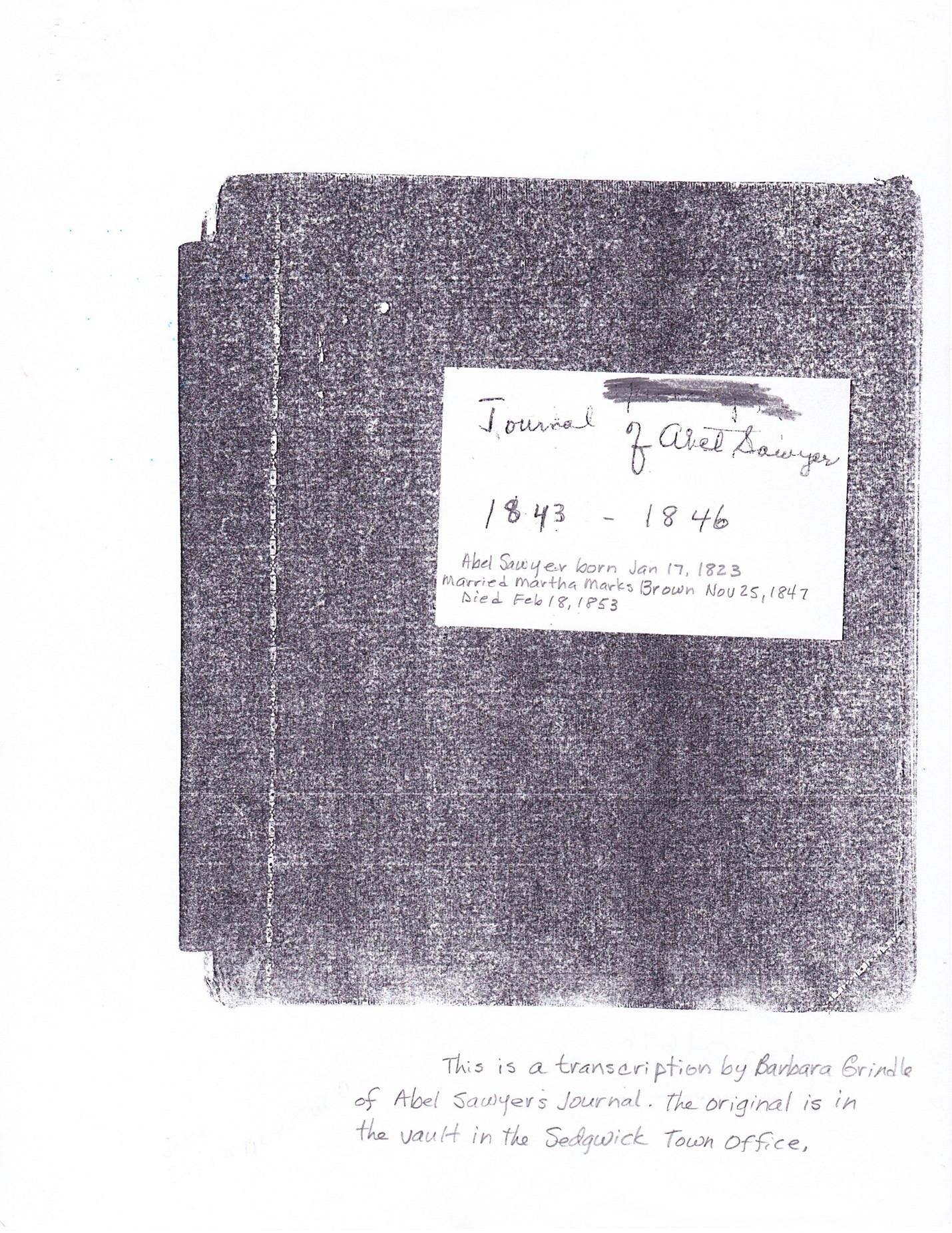 Journal of Abel Sawyer 1843-1846, ancestor of the Simmons family. Transcription by Barbara M. Grindle.
