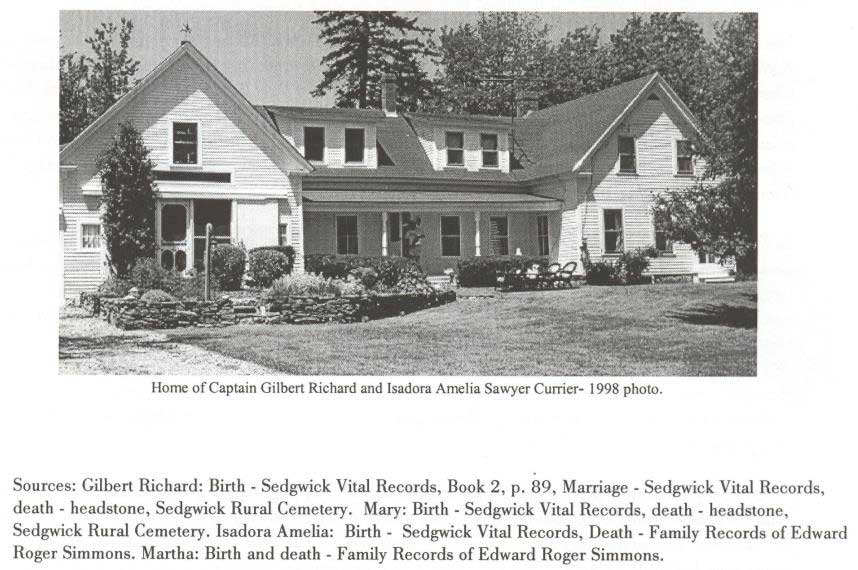 Dora lived in this house while married to Richard Currier. Martha Maria Currier was born here.